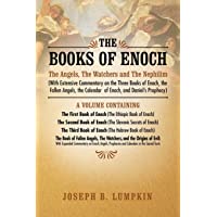 The Books of Enoch: The Angels- The Watchers and The Nephilim: (With Extensive Commentary on the Three Books of Enoch…